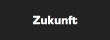 Zukunft